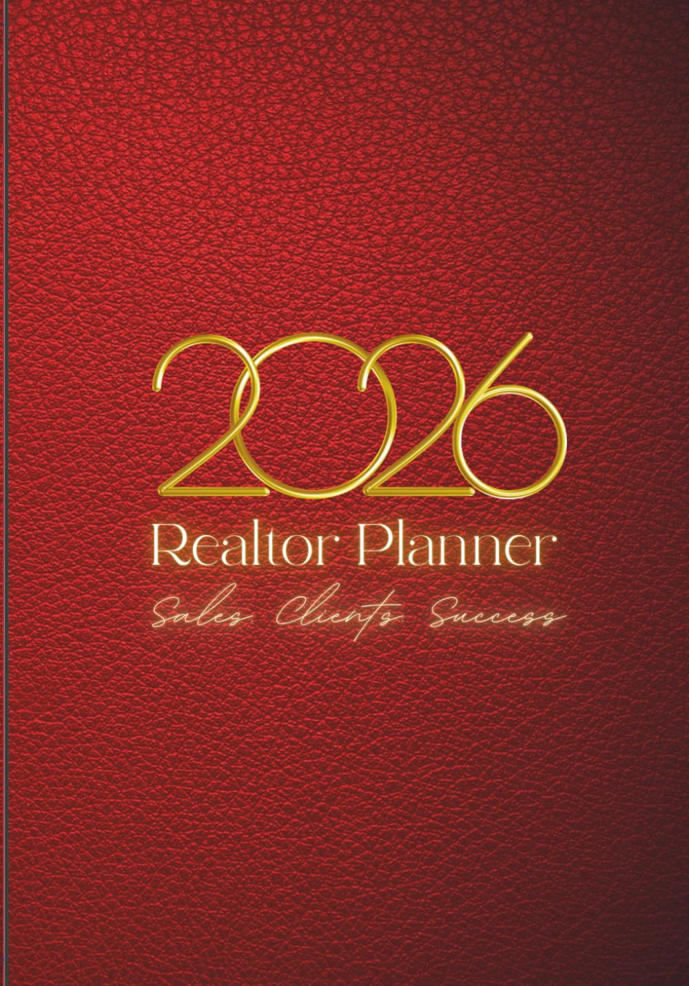 Realtor Planner 2026 | Real Estate Sales & Client Organizer | Daily Agenda for Realtors - Ruby Edition: Daily Sales Tracker, CRM for Clients, Marketing Tasks, Yearly Goals & Motivation