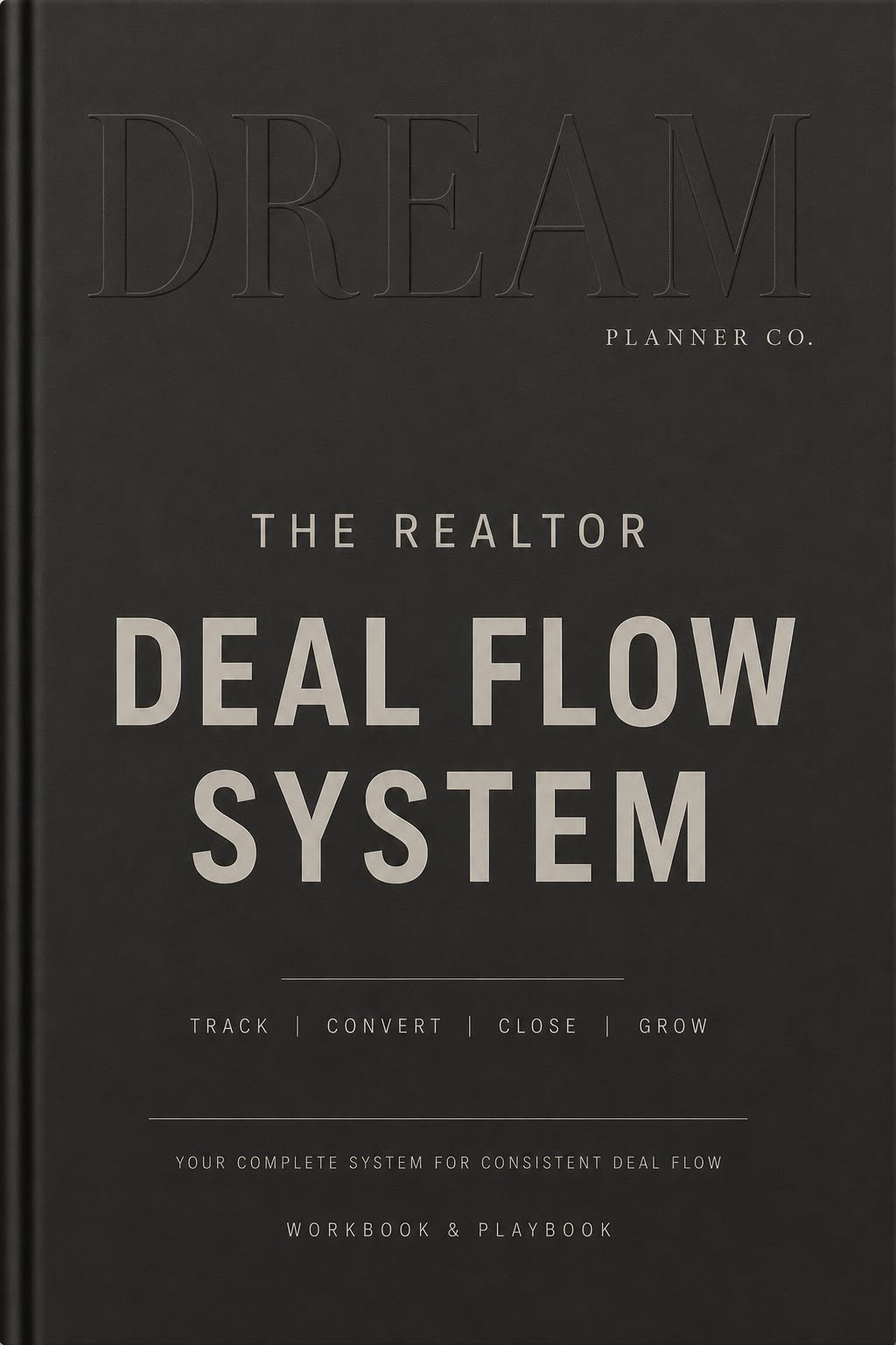 The Realtor Deal Flow System™ | Business Operating System for Real Estate Professionals | Track, Convert, Close & Grow More Deals